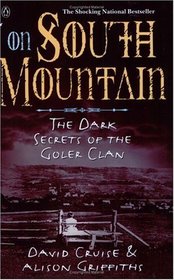 On South Mountain : The Dark Secrets of the Goler Clan