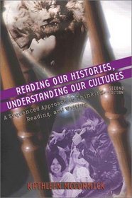 Reading Our Histories, Understanding Our Cultures: A Sequenced Approach to Thinking, Reading, and Writing, Second Edition