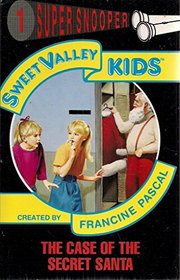 The Case of the Secret Santa (Sweet Valley Kids Super Snooper)