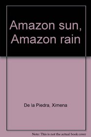 Amazon sun, Amazon rain