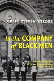 In The Company Of Black Men: The African Influence On African American Culture In New York City