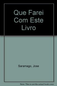 Que Farei Com Este Livro