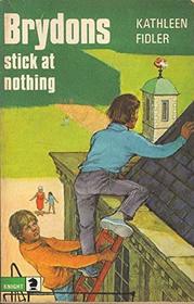 Brydons Stick at Nothing (Knight Books)