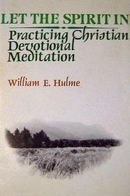 Let the Spirit in: Practising Christian Devotional Meditation