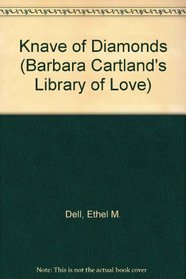 The Knave of Diamonds (Barbara Cartland's Library of Love)