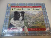 Floss / Emma's Lamb