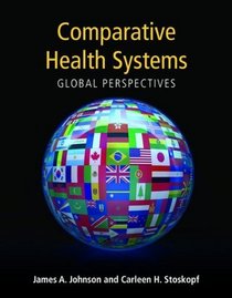 Comparative Health Systems: Global Perspectives for the 21st Century