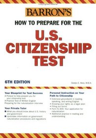 How to Prepare for the U.S. Citizenship Test (Barron's How to Prepare for the Us Citizenship Test)