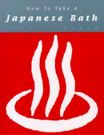 How to Take a Japanese Bath (Zzz)