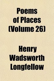 Poems of Places (Volume 26)
