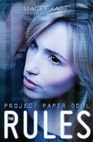 The Rules (Project Paper Doll, Bk 1)