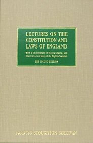 Lectures on the Constitution and Laws of England: With a Commentary on Magna Charta, and Illustrations of Many of the English Statutes