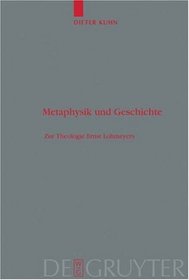 Metaphysik Und Geschichte: Zur Theologie Ernst Lohmeyers (Theologische Bibliothek Topelmann) (German Edition)