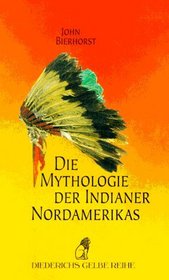 Die Mythologie der Indianer Nordamerikas.