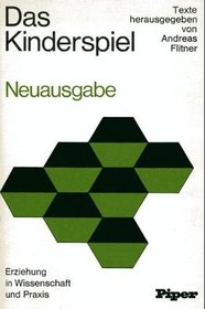 Das Kinderspiel: Texte (Erziehung in Wissenschaft und Praxis : 20) (German Edition)