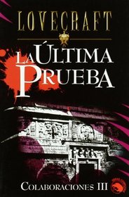 La Ultima Prueba/elarbol En La Colina (Colaboraciones) (Spanish Edition)