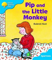 Oxford Reading Tree: Stage 3: Sparrows: Pip and the Little Monkey