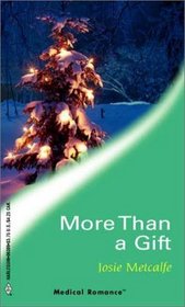 More Than a Gift (Harlequin Medical, No 89)