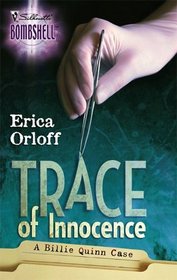 Trace of Innocence (Billie Quinn, Bk 1) (Silhouette Bombshell, No 75)