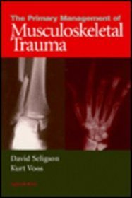 The Primary Management of Musculoskeletal Trauma