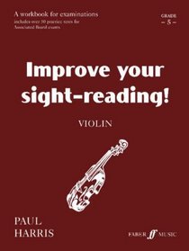 Improve Your Sight-reading! Violin, Grade 5: Grade 5