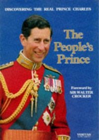 People's Prince, The: Discovering the Real Prince Charles