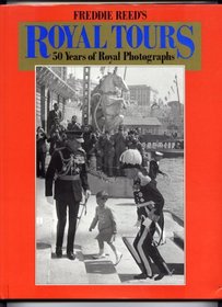 Freddie Reed's Royal Tours: 50 Years of Royal Photographs
