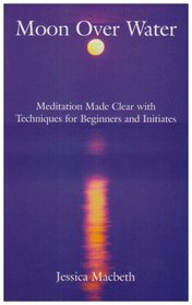 Moon over Water: The Path Of Meditation