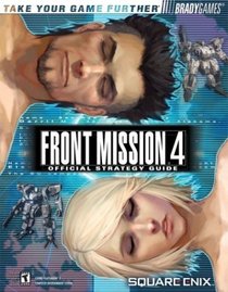 Front Mission 4: Official Strategy Guide (Official Strategy Guides (Bradygames))