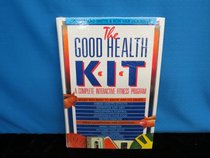 The Good Health Kit: A Complete Interactive Fitness Program/Book, Cassette and 12-Charts