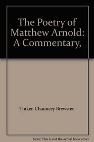 The Poetry of Matthew Arnold: A Commentary,