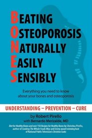 B.O.N.E.S.: Beating Osteoporosis Naturally, Easily, Sensibly