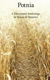 Potnia: A Devotional Anthology in Honor of Demeter