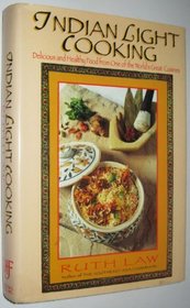 Indian Light Cooking: Delicious and Healthy Foods from One of the World's Great Cuisines