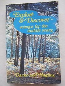 Explore and Discover: Science for the Middle Years: Tchrs' (Secondary science series)