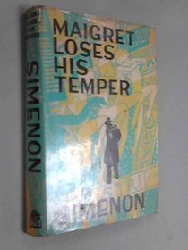 Maigret Loses His Temper