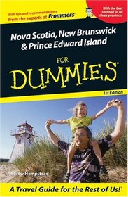 Nova Scotia, New Brunswick, and Prince Edward Island for Dummies