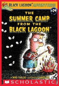 The Summer Camp From The Black Lagoon (Black Lagoon Adventures, Bk 24