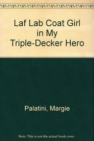 Lab Coat Girl in My Tripledecker Hero (L.A.F.)