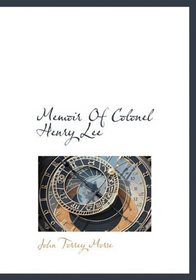 Memoir Of Colonel Henry Lee