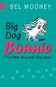 Big Dog Bonnie (Bonnie Dog)