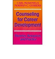 Counseling for Career Development: Theories, Resources, and Practice (Jossey Bass Social and Behavioral Science Series)