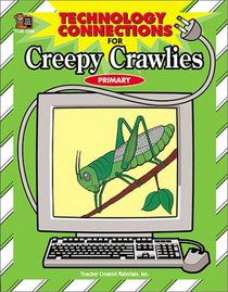Technology Connections for Creepy Crawlies
