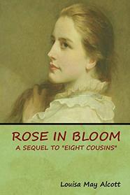 Rose in Bloom: A Sequel to 