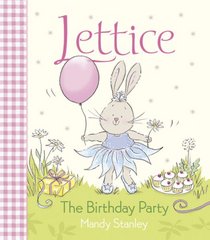 Lettice: The Birthday Party (Lettice)