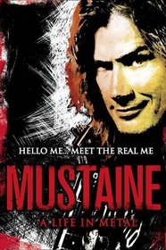 Mustaine : A Life in Metal