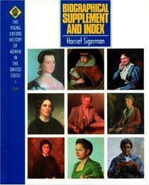 Biographical Supplement and Index (Young Oxford History of Women in the United States , Vol 11)