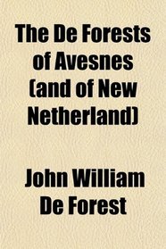 The De Forests of Avesnes (and of New Netherland)