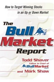 The Bull Market Report: How to Target Winning Stocks in an Up or Down Market