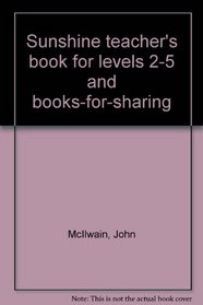 Sunshine teacher's book for levels 2-5 and books-for-sharing